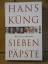 Hans Küng: "Sieben Päpste - Wie ich sie 