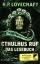 Lovecraft, H.P.: Cthulhus Ruf // Das Les