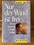 Harry Wu: Nur der Wind ist frei