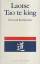 Tao te king. Das Buch vom Sinn und Leben. Text und Kommentar. - Laotse / Richard Wilhelm (Hrsg.)