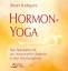 Hormon-Yoga - Das Standardwerk zur hormonellen Balance in den Wechseljahren - Rodrigues, Dinah