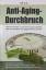 gebrauchtes Buch – Bill Sardi – Anti-Aging-Durchbruch // Wird ein Lebensalter von 125 Jahren in guter Gesundheit dank einer natürlichen Anti-Aging-Pille bald normal sein? – Bild 2