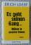 Erich Loest: Es geht seinen Gang oder Mü