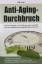 gebrauchtes Buch – Bill Sardi – Anti-Aging-Durchbruch // Wird ein Lebensalter von 125 Jahren in guter Gesundheit dank einer natürlichen Anti-Aging-Pille bald normal sein? – Bild 2