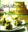 Asiatisch kochen