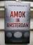 martin barkawitz: amok in amsterdam