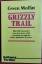 Gwen Moffat: Grizzly Trail