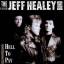 The Jeff Healey Band: Hell To Pay