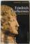 Friedrich Barbarossa - Eine Biografie - Laudage, Johannes