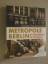 joseph hoppe: metropole berlin - die wie