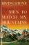 Men to Match My Mountains: The Opening of the Far West, 1840-1900 - Irving Stone