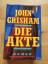 John Grisham: Die Akte