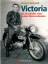 Victoria - Die Geschichte einer grossen Motorradmarke - Reinwald, Thomas