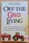 Dion Rosser: Off the Grid Living: How Yo