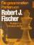 Die gesammelten Partien von Robert J. Fischer - Christiaan M.Bijl