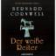 Bernard Cornwell: Der weiße Reiter