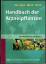 Handbuch der Arzneipflanzen - Ein illustrierter Leitfaden - Wyk, Ben-Erik van; Wink, Coralie; Wink, Michael