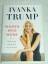 Ivanka Trump: Women who work :  Die Rege