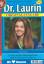 Dr. Laurin Nr. 227 Lotta und der Mann im Dr. Laurin Nr. 227 Lotta und der Mann im