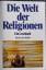 Stephan Wehowsky: Die Welt der Religione