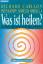 gebrauchtes Buch – Richard Carlson – WAS IST HEILEN? - Berühmte Heilerinnen und Heiler antworten – Bild 1