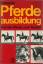 Edwards, Elwyn Hartley: Pferdeausbildung