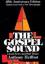 The Gospel Sound: Good News and Bad Times - 25th Anniversary Edition (Hal Leonard Reference Books) (Limelight) - Heilbut,  Anthony