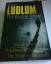 Robert Ludlum: The Bourne Trilogy - The 