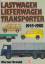 Lastwagen, Lieferwagen, Transporter 1945-1988. - Oswald, Werner