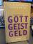 Gespräche über Gott, Geist und Geld. Peter Sloterdijk und Thomas Macho im Gespräch mit Manfred Osten. - Sloterdijk, Peter, Thomas Macho und Manfred Osten