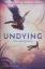 Amie Kaufman / Meagan Spooner: Undying. 