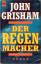 John Grisham: Der Regenmacher