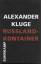 Alexander Kluge: Russland-Kontainer. Mit