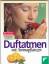 Paul Seitz: Duftatmen mit Aromapflanzen 