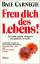 Dale Carnegie: Freu dich des Lebens!