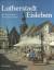 Lutherstadt Eisleben dreisprachig Deutsch Englisch Französisch - Burkhard Zemlin + Reinhard Feldrapp