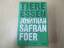 Foer, Jonathan Safran: Tiere essen