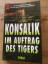 Konsalik, Heinz G: Im Auftrag des Tigers