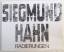 Siegmund Hahn: Siegmund Hahn. Radierunge