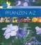 Christiane James: Pflanzen A-Z - Tipps f