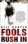 Bill Carter: Fools Rush In