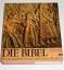 Erich Lessing: Die Bibel. Die Geschichte