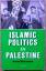 Islamic Politics in Palestine. - Milton-Edwards, Beverley
