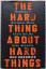 Ben Horowitz: The Hard Thing About Hard 