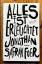 Foer, Jonathan Safran: Alles ist erleuch