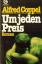 Alfred Coppel: Um jeden Preis Alfred Coppel: Um jeden Preis