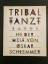 Anne Funck: Tribal tanzt - In der Welt v