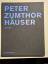 Peter Zumthor Häuser 1979-1997 - Zumthor, Peter