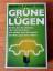 Friedrich Schmidt-Bleek: Grüne Lügen - N