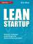 Lean Startup // Schnell, risikolos und erfolgreich Unternehmen gründen - Ries, Eric